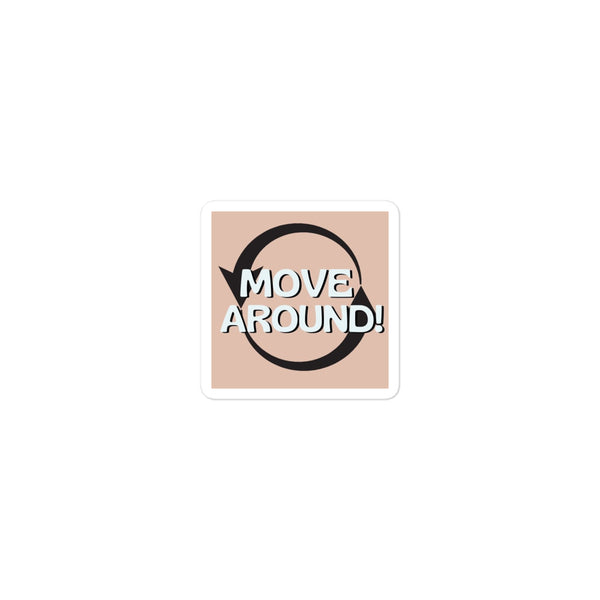 Move Around Kiss Cut Sticker